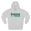 Premium Eugene, Oregon Hoodie - Retro Unisex Eugene Sweatshirt