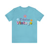 I Feel So Vintage - Unisex Jersey Fun Boho T-shirt