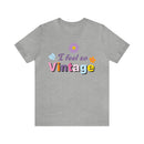 I Feel So Vintage - Unisex Jersey Fun Boho T-shirt-2