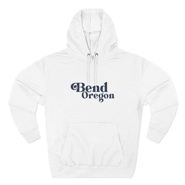 Premium Bend, Oregon Hoodie