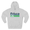 Premium Frisco, Texas Hoodie - Retro Unisex Frisco Sweatshirt