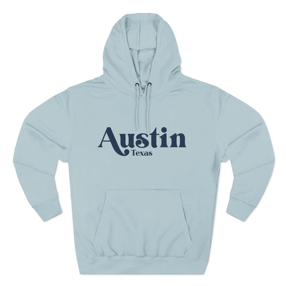Premium Austin, Texas Hoodie
