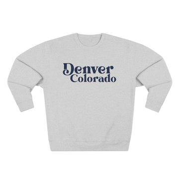 Premium Denver, Colorado Sweatshirt - 0