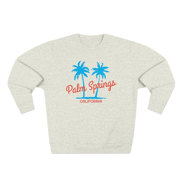 Premium Palm Springs, California Sweatshirt - Retro Unisex Sweatshirt