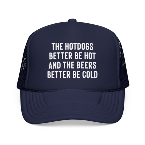 The Hotdogs Better Be Hot BBQ & Tailgate Mesh Foam Trucker Hat