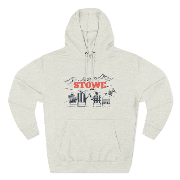Premium Stowe, Vermont Après-ski Hoodie - Unisex Sweatshirt