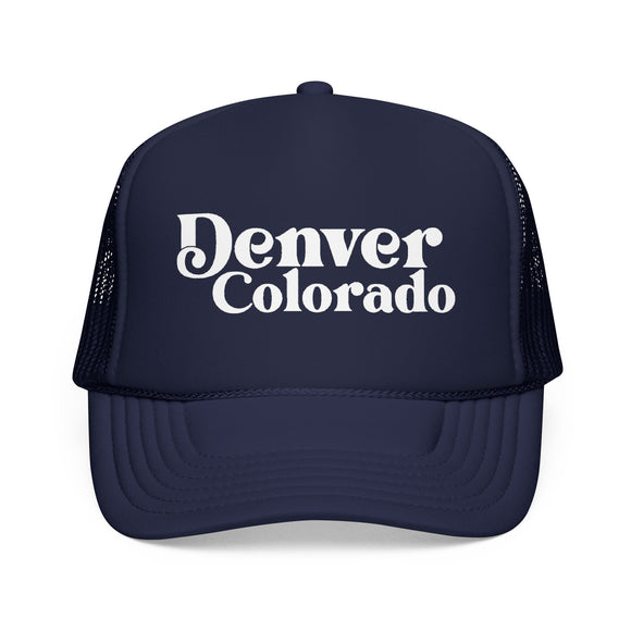 Denver, Colorado Trucker Hat - Foam Denver Cap