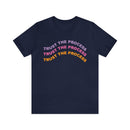 Trust the Process Positivity Tshirt - Unisex Jersey Fun Retro T-shirt-4
