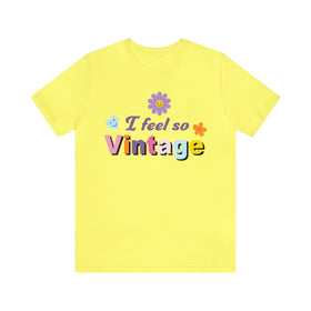 I Feel So Vintage - Unisex Jersey Fun Boho T-shirt