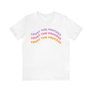 Trust the Process Positivity Tshirt - Unisex Jersey Fun Retro T-shirt-6