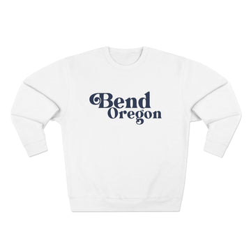 Premium Bend, Oregon Sweatshirt