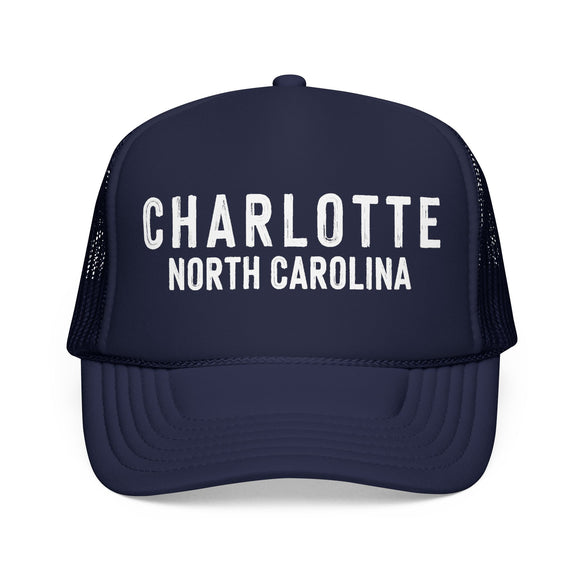 Charlotte, North Carolina Trucker Hat - Foam Charlotte Cap
