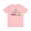 I Feel So Vintage - Unisex Jersey Fun Boho T-shirt-4