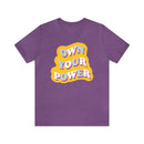 Own Your Power Tshirt - Unisex Jersey Fun Retro T-shirt-1