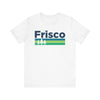 Frisco, Texas T-Shirt - Unisex Frisco Shirt