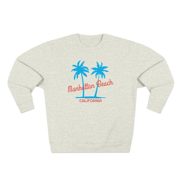 Premium Manhattan Beach, California Sweatshirt - Retro Unisex Sweatshirt