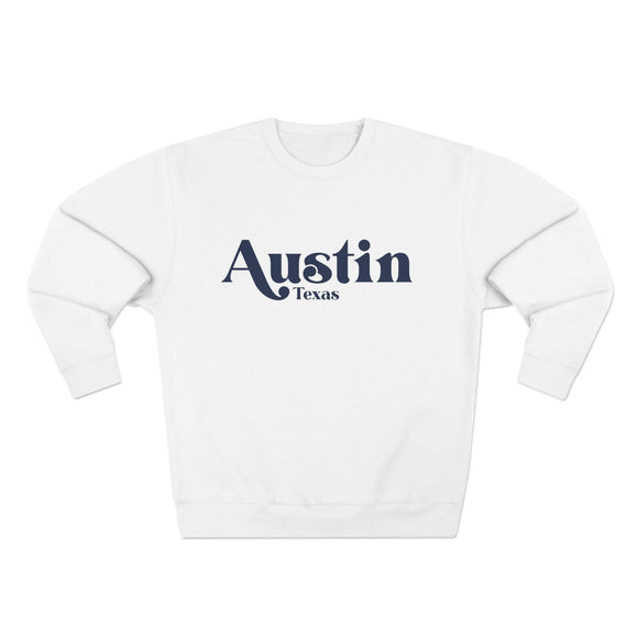 Premium Austin, Texas Sweatshirt