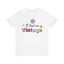 I Feel So Vintage - Unisex Jersey Fun Boho T-shirt-6