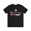 I Feel So Vintage - Unisex Jersey Fun Boho T-shirt