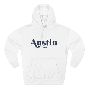 Premium Austin, Texas Hoodie