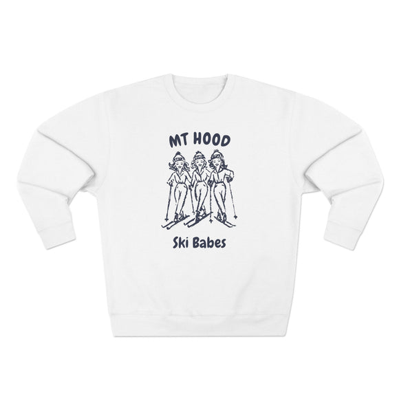 Premium Mt Hood, Oregon Ski Babes Sweatshirt