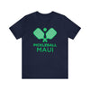 Maui, Hawaii Pickleball T-Shirt - Unisex Maui Shirt