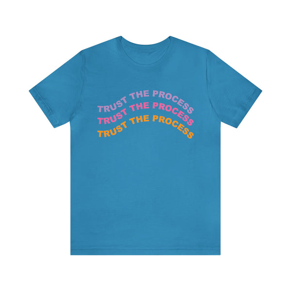 Trust the Process Positivity Tshirt - Unisex Jersey Fun Retro T-shirt