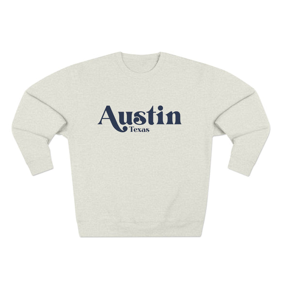 Premium Austin, Texas Sweatshirt