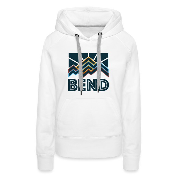 Premium Women's Bend, Oregon Hoodie - Women's Bend Hoodie - white