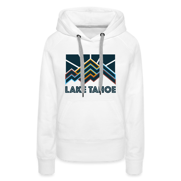 Premium Women's Lake Tahoe, California Hoodie - Women's Lake Tahoe Hoodie - white
