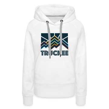 Premium Women's Truckee, California Hoodie - Women's Truckee Hoodie - white