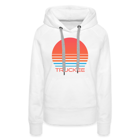 Premium Women's Truckee, California Hoodie - Retro 80s - white