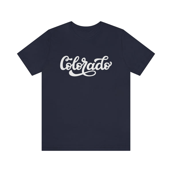Colorado T-Shirt - Hand Lettered Unisex Colorado Shirt