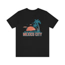 Mexico City, Mexico T-Shirt - Retro Palm Tree & Beach Unisex Mexico City Shirt-17