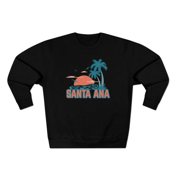 Premium Santa Ana, California Sweatshirt - Unisex Premium Crewneck Sweatshirt