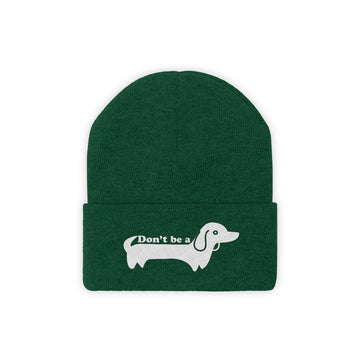 Buy hunter-green Don't Be A Wiener Dog/Dachshund Beanie - Funny Embroidered Dog Knit Hat
