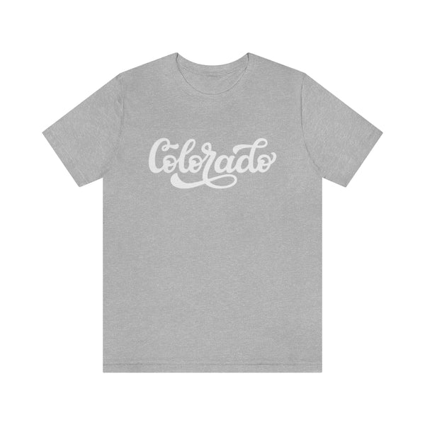 Colorado T-Shirt - Hand Lettered Unisex Colorado Shirt