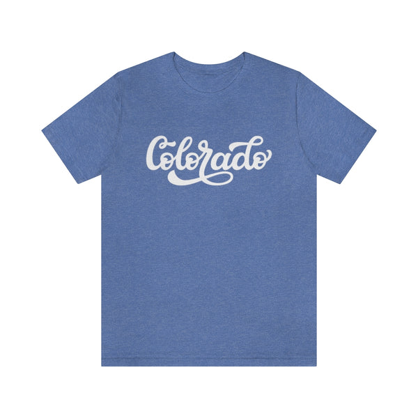 Colorado T-Shirt - Hand Lettered Unisex Colorado Shirt