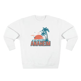 Premium Anaheim, California Sweatshirt - Unisex Premium Crewneck Sweatshirt
