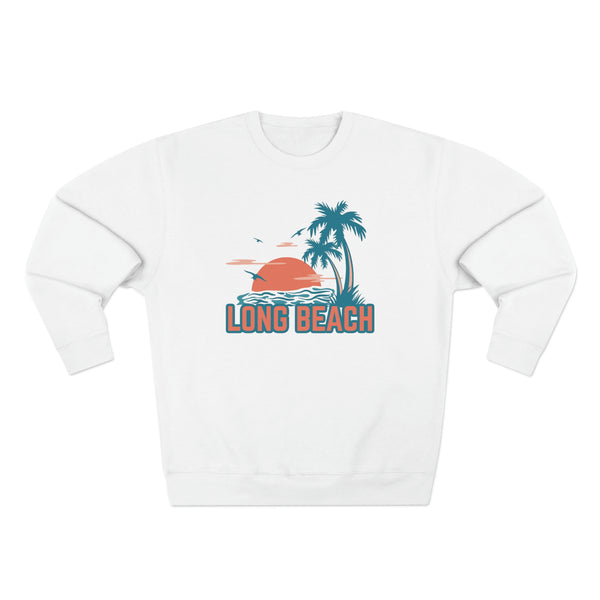 Premium Long Beach, California Sweatshirt - Unisex Premium Crewneck Sweatshirt