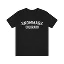 Snowmass, Colorado Shirt - Paint Text Unisex Snowmass T-Shirt-7