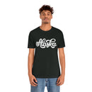 Alaska T-Shirt - Hand Lettered Unisex Alaska Shirt-9