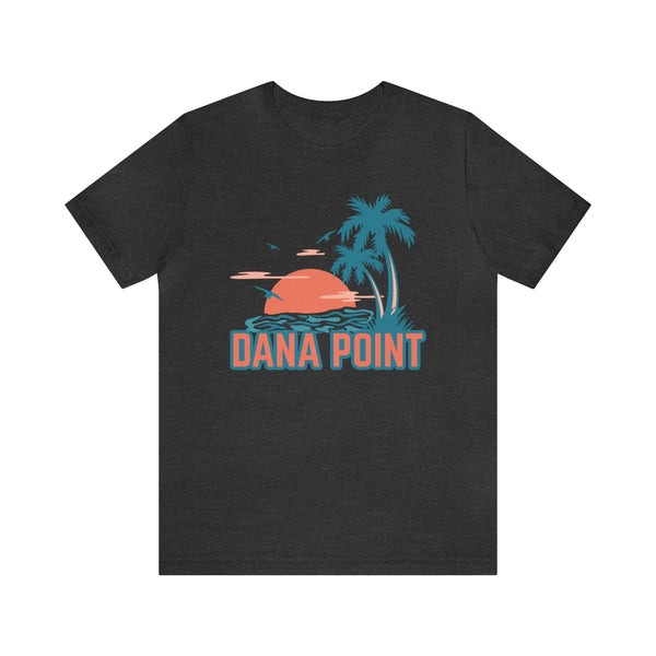 Dana Point, California T-Shirt - Retro Palm Tree & Beach Unisex Dana Point Shirt
