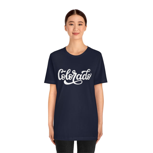 Colorado T-Shirt - Hand Lettered Unisex Colorado Shirt