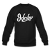 Idaho Sweatshirt - Hand Lettered Idaho Crewneck Sweatshirt - black