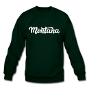 Montana Sweatshirt - Hand Lettered Montana Crewneck Sweatshirt - forest green