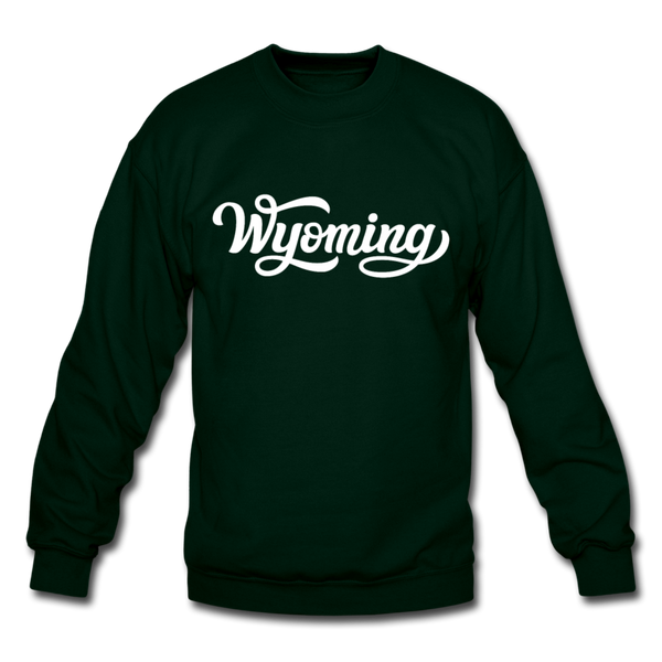 Wyoming Sweatshirt - Hand Lettered Wyoming Crewneck Sweatshirt - forest green