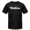 Montana T-Shirt - Hand Lettered Unisex Montana T Shirt - black