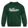 Indiana Youth Sweatshirt - Hand Lettered Youth Indiana Crewneck Sweatshirt - forest green