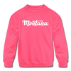 Montana Youth Sweatshirt - Hand Lettered Youth Montana Crewneck Sweatshirt - neon pink